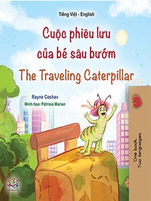 cover image of Cuộc phiêu lưu của bé sâu bướm / The Traveling Caterpillar